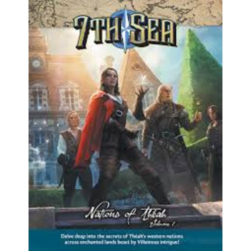 7th Sea RPG – Nations of Theah Vol. 1