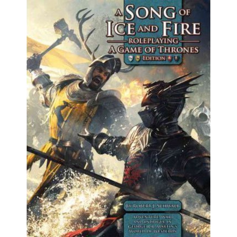 A Song of Ice and Fire – Roleplaying A Game Of Thrones Edition