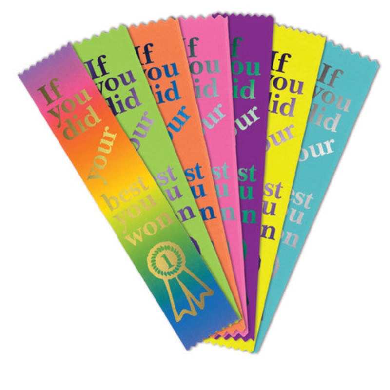 If You Did Your Best You Won Ribbons